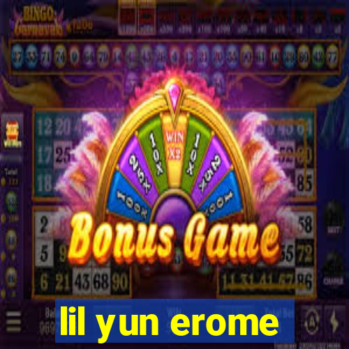 lil yun erome